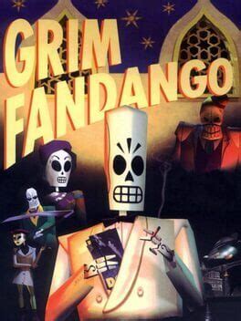  Grim Fandango!  A Skeletal Noir Adventure Through the Land of the Dead